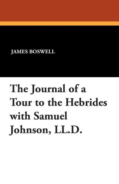 Cover for James Boswell · The Journal of a Tour to the Hebrides with Samuel Johnson, Ll.d. (Taschenbuch) (2024)