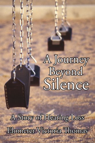 Cover for Elometer Victoria Thomas · A Journey Beyond Silence: a Story of Hearing Loss (Paperback Bog) (2009)