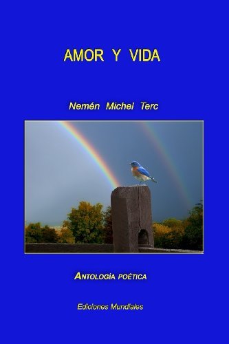 Cover for Nemen Michel Terc · Amor Y Vida: Poemas Completos (Paperback Bog) [Spanish edition] (2009)