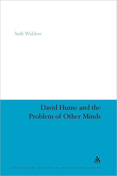 Cover for Anik Waldow · David Hume and the Problem of Other Minds (Continuum Studies in British Philosophy) (Paperback Book) (2011)