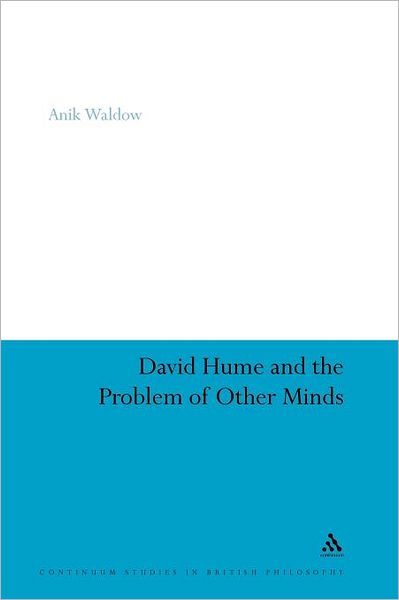 Cover for Anik Waldow · David Hume and the Problem of Other Minds (Continuum Studies in British Philosophy) (Paperback Book) (2011)