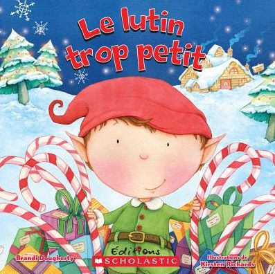 Cover for Brandi Dougherty · Lutin Trop Petit (Book) (2013)