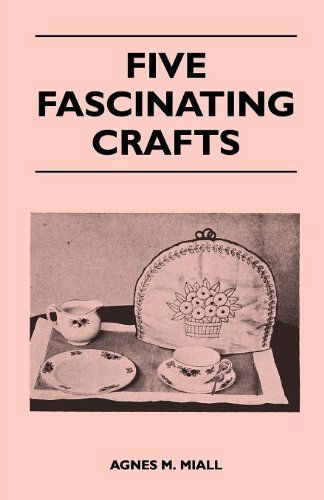 Cover for Agnes M. Miall · Five Fascinating Crafts (Paperback Book) (2010)