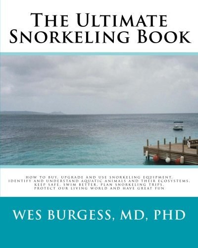 Cover for Wes Burgess Md Phd · The Ultimate Snorkeling Book (Paperback Book) (2010)