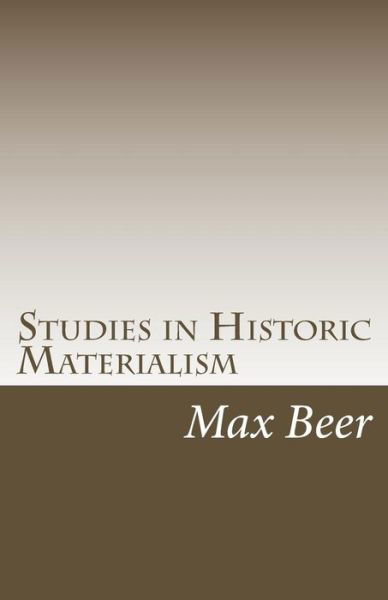 Cover for Max Beer · Studies in Historic Materialism: the Rise of Jewish Monotheism and Christianity (Paperback Book) (2010)