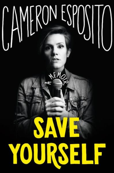 Cover for Cameron Esposito · Save Yourself (Hardcover Book) (2020)