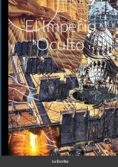 Cover for Silvia Susana Munafó · El Imperio Oculto (Paperback Book) (2022)