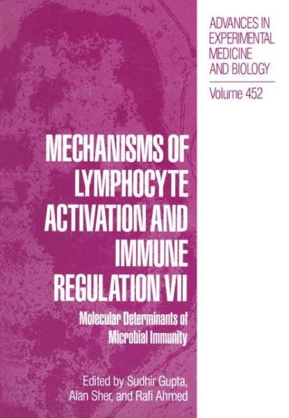 Cover for Sudhir Gupta · Mechanisms of Lymphocyte Activation and Immune Regulation VII: Molecular Determinants of Microbial Immunity - Advances in Experimental Medicine and Biology (Paperback Book) [Softcover reprint of the original 1st ed. 1998 edition] (2012)