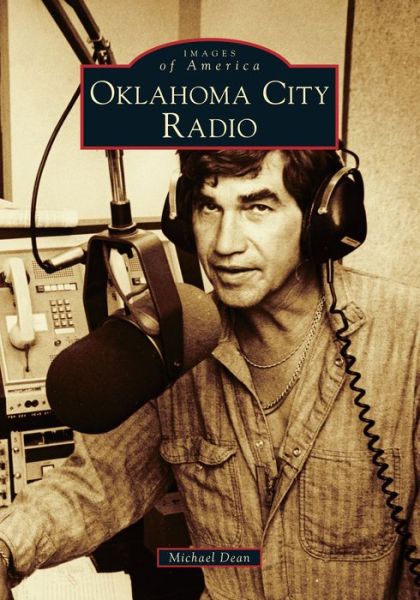 Cover for Michael Dean · Oklahoma City Radio - Arcadia (Paperback Book) (2019)