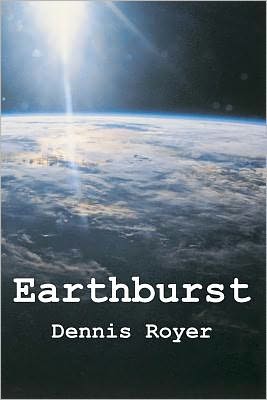 Cover for Dennis Royer · Earthburst (Paperback Book) (2012)