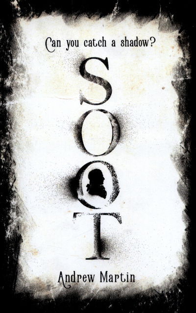 Cover for Andrew Martin · Soot: The Times's Historical Fiction Book of the Month (Hardcover Book) (2017)