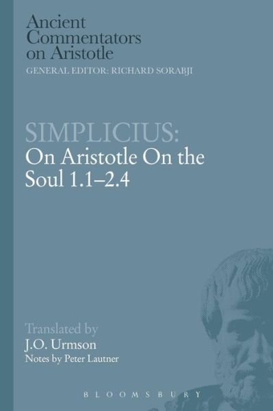 Cover for Urmson, Professor J.O. (Late of University of Oxford, UK) · Simplicius: On Aristotle On the Soul 1.1-2.4 - Ancient Commentators on Aristotle (Pocketbok) [Nippod edition] (2014)