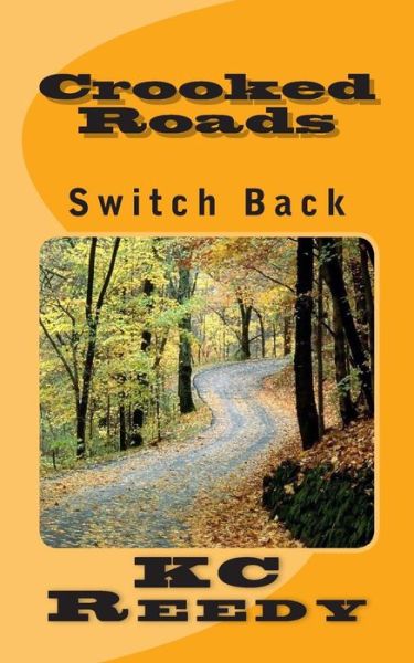 Cover for Kc Reedy · Crooked Roads: Switch Back (Paperback Bog) (2012)