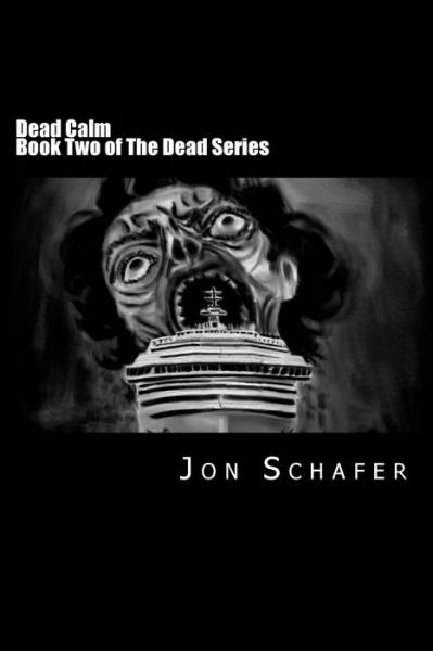 Cover for Jon Schafer · Dead Calm (Book Two of the Dead Series) (Paperback Book) (2013)