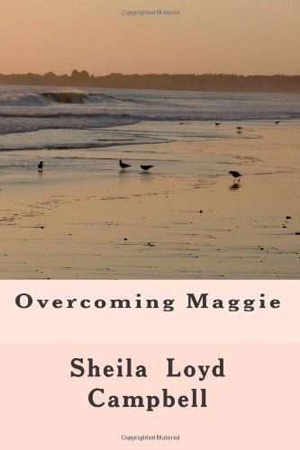 Cover for Sheila Loyd Campbell · Overcoming Maggie (Paperback Book) (2013)