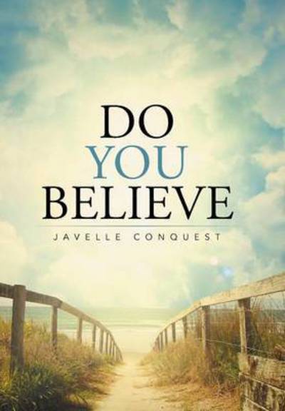 Cover for Javelle Conquest · Do You Believe (Hardcover Book) (2015)