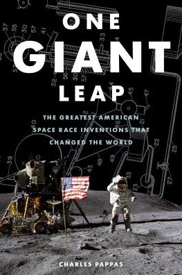 Cover for Charles Pappas · One Giant Leap: Iconic and Inspiring Space Race Inventions that Shaped History (Hardcover Book) (2019)