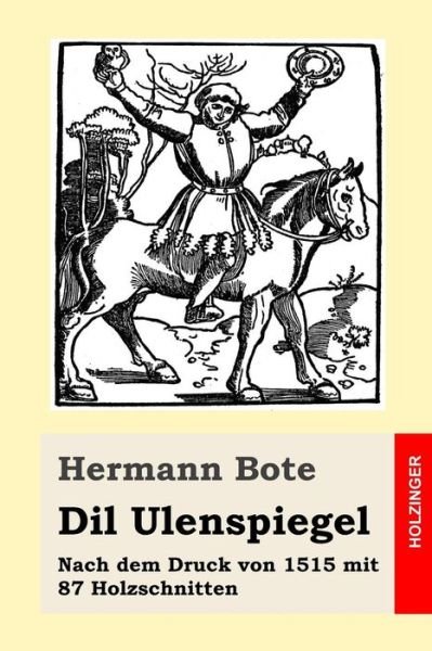 Cover for Hermann Bote · Dil Ulenspiegel: Nach Dem Druck Von 1515 Mit 87 Holzschnitten (Paperback Book) (2014)