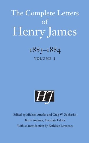 Cover for Henry James · The Complete Letters of Henry James, 1883–1884: Volume 1 - The Complete Letters of Henry James (Hardcover Book) (2018)