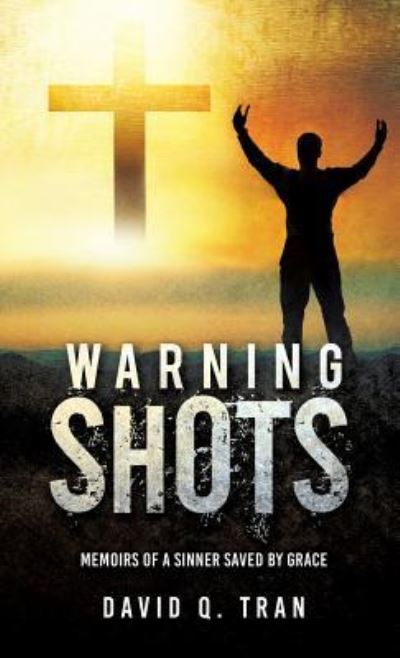 Cover for David Q Tran · Warning Shots (Hardcover Book) (2016)
