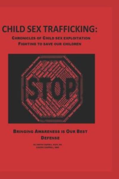 Child Sex Trafficking - MC Griffin Campbell - Bøger - CreateSpace Independent Publishing Platf - 9781499797435 - 1. december 2018
