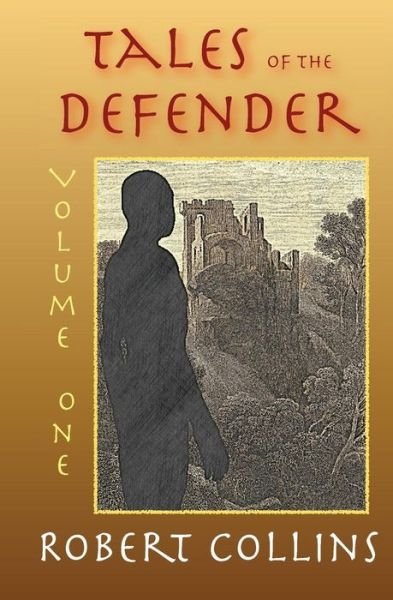 Cover for Robert Collins · Tales of the Defender: Volume 1 (Pocketbok) (2015)