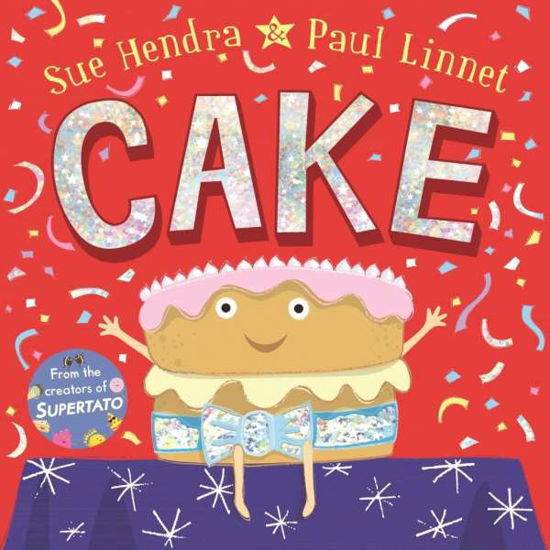 Cake - Sue Hendra - Bøger - Pan Macmillan - 9781509827435 - 8. marts 2018