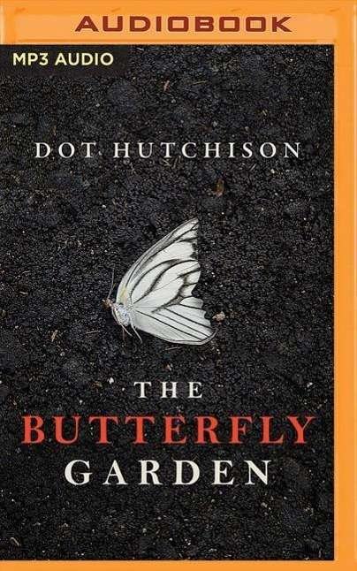 Cover for Dot Hutchison · Butterfly Garden, The (MP3-CD) (2016)