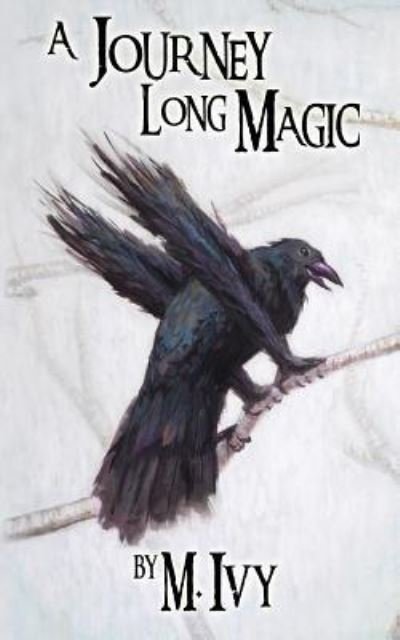 Cover for M Ivy · A Journey Long Magic (Paperback Book) (2014)