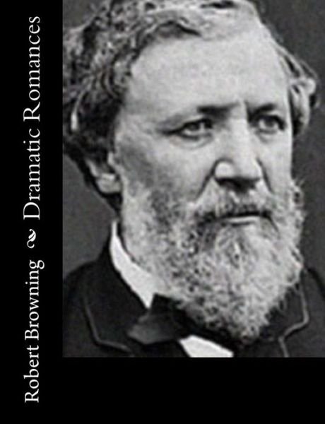 Cover for Robert Browning · Dramatic Romances (Pocketbok) (2015)