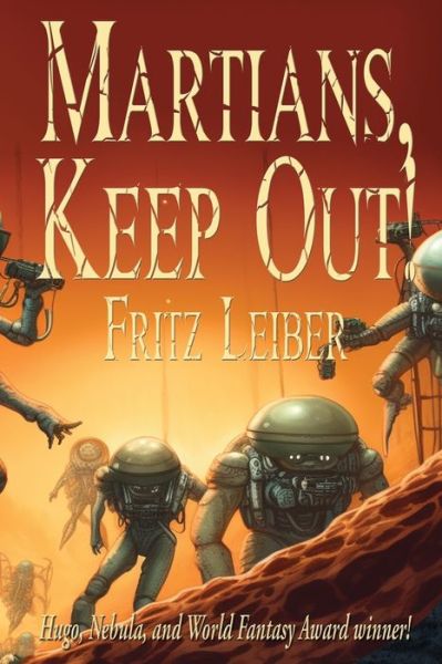 Cover for Fritz Leiber · Martians, Keep Out! (Book) (2023)