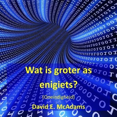 Cover for David E McAdams · Wat is groter as enigiets? (Paperback Book) (2015)