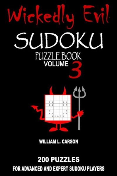 Cover for William L Carson · Wickedly Evil Sudoku : Volume 3 (Paperback Book) (2016)