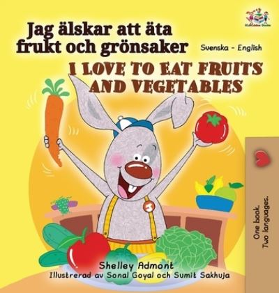 Cover for Shelley Admont · I Love to Eat Fruits and Vegetables (Hardcover Book) (2021)