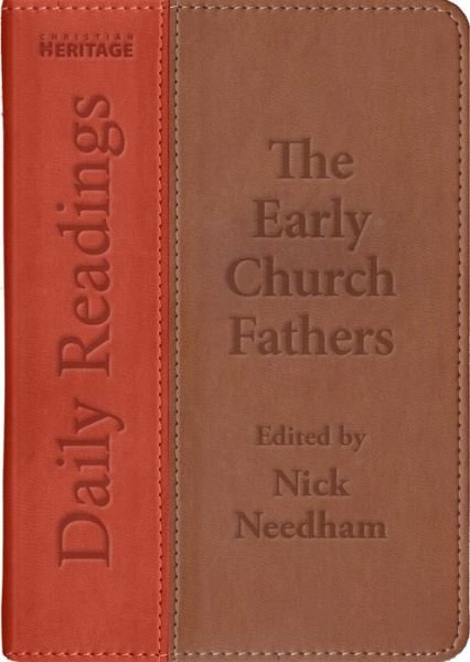 Cover for Nick Needham · Daily Readings – the Early Church Fathers - Daily Readings (Leather Book) [Revised edition] (2017)
