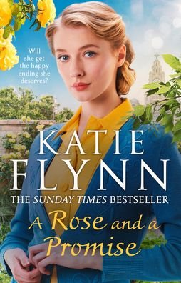 Cover for Katie Flynn · A Rose and a Promise: The brand new emotional and heartwarming historical romance from the Sunday Times bestselling author (Hardcover Book) (2023)