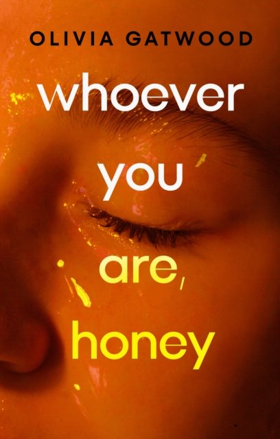 Cover for Olivia Gatwood · Whoever You Are, Honey (Paperback Bog) (2024)