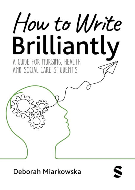 Cover for Deborah Miarkowska · How to Write Brilliantly: A Guide for Nursing, Health &amp; Social Care Students (Hardcover Book) (2024)