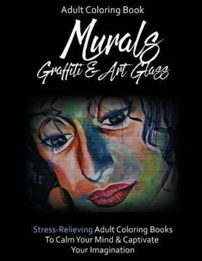 Adult Coloring Books - Roni Taylor - Kirjat - Createspace Independent Publishing Platf - 9781530898435 - maanantai 4. huhtikuuta 2016