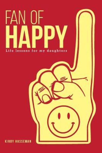 Cover for Kirby Hasseman · Fan of Happy (Pocketbok) (2016)