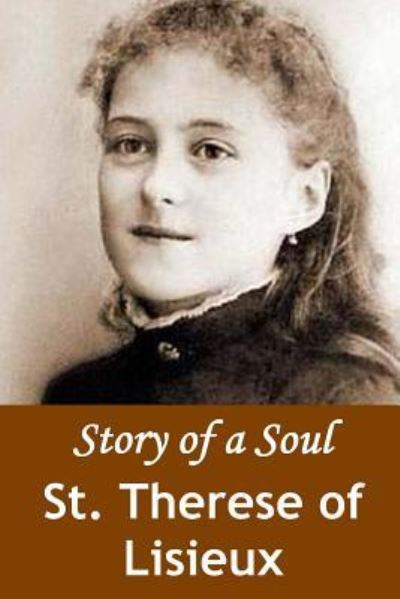 Cover for St Therese of Lisieux · Story of a Soul (Paperback Book) (2016)