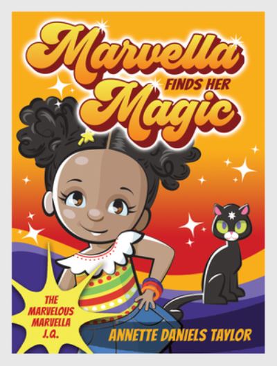 Cover for Annette Daniels Taylor · Marvella Finds Her Magic (Hardcover Book) (2022)