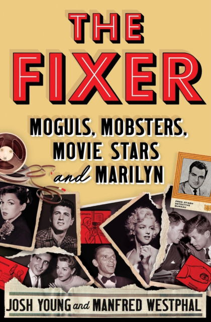 Cover for Josh Young · The Fixer: Moguls, Mobsters, Movie Stars, and Marilyn (Paperback Book) (2025)