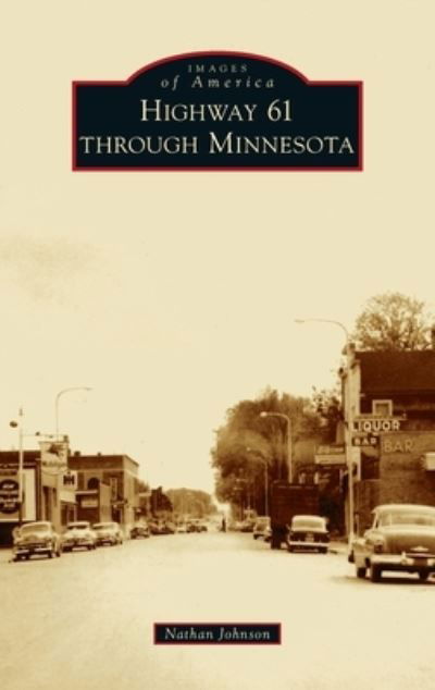 Cover for Nathan Johnson · Highway 61 Through Minnesota (Hardcover Book) (2021)