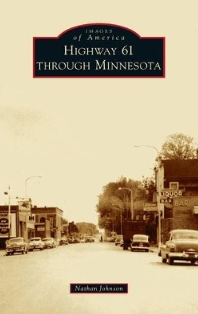 Cover for Nathan Johnson · Highway 61 Through Minnesota (Hardcover bog) (2021)