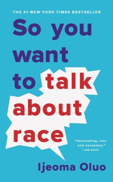 Cover for Ijeoma Oluo · So You Want to Talk About Race (Paperback Bog) (2020)