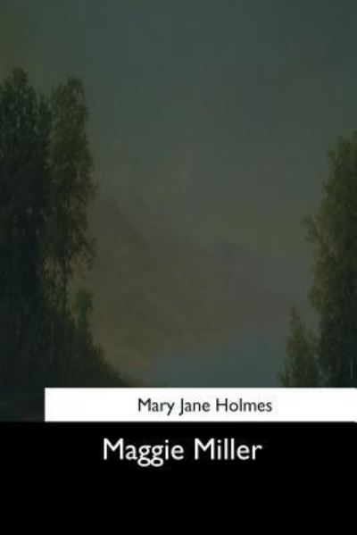 Cover for Mary Jane Holmes · Maggie Miller (Paperback Book) (2017)