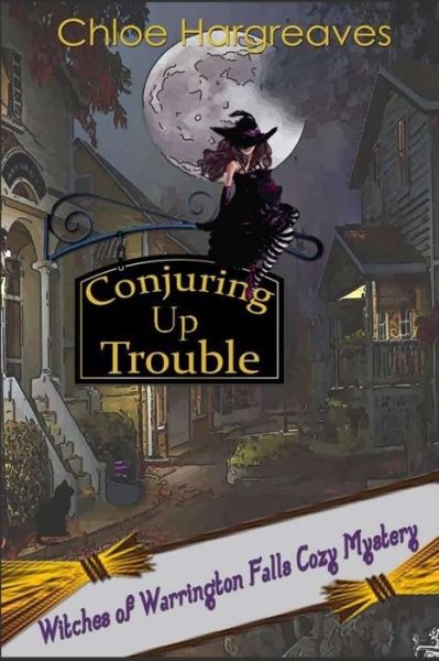 Cover for Chloe Hargreaves · Conjuring up Trouble (Paperback Book) (2017)