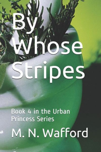 Cover for M N Wafford · By Whose Stripes (Paperback Book) (2019)