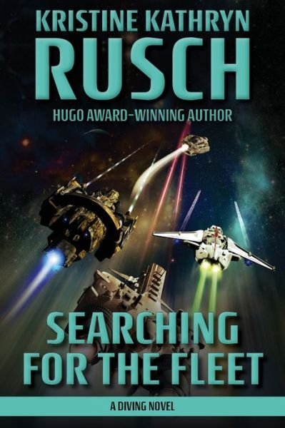Cover for Kristine Kathryn Rusch · Searching for the Fleet: A Diving Novel - Diving (Taschenbuch) (2020)